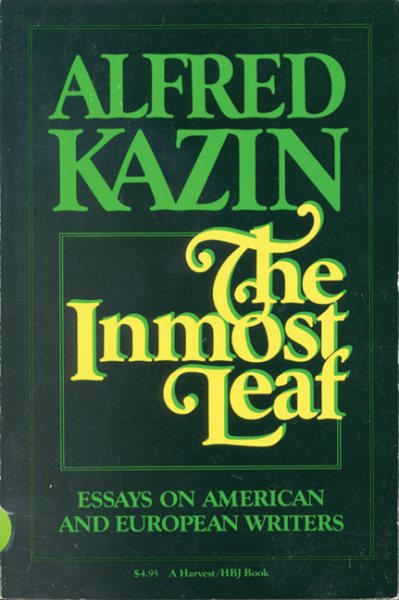 The Inmost Leaf: Essays on American and European Writers cover
