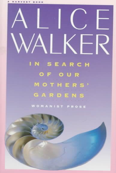 In Search of Our Mothers' Gardens: Womanist Prose cover