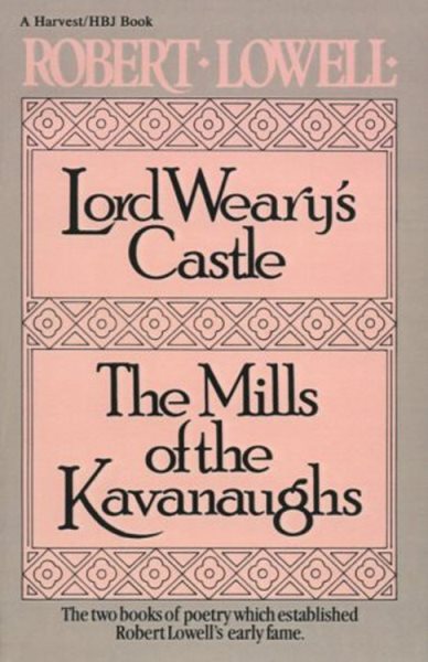 Lord Weary's Castle; The Mills of the Kavanaughs (Harvest/HBJ Book) cover