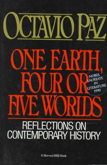 One Earth, Four or Five Worlds: Reflections on Contemporary History cover