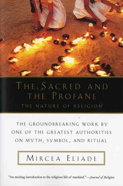 The Sacred and The Profane: The Nature of Religion cover