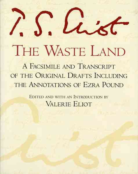 The Waste Land: A Facsimile and Transcript of the Original Drafts Including the Annotations of Ezra Pound (A Harvest Special) cover