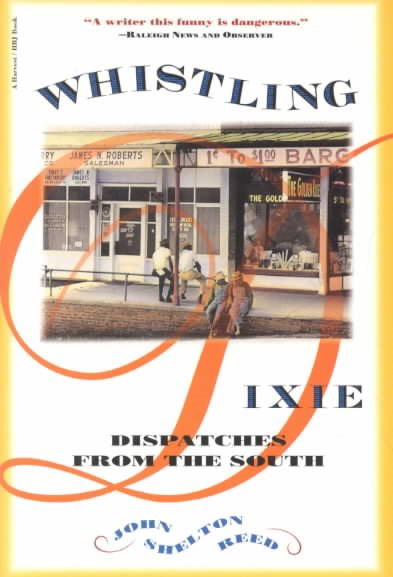 Whistling Dixie: Dispatches from the South cover