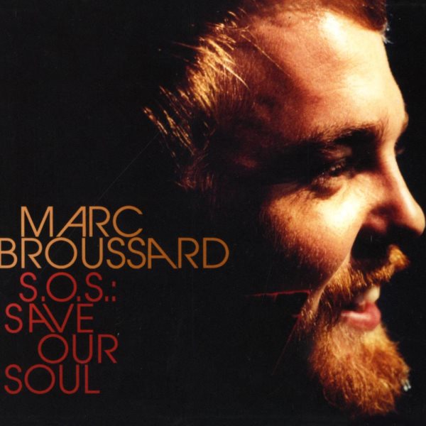 S.O.S.: Save Our Soul by Marc Broussard (CD) cover