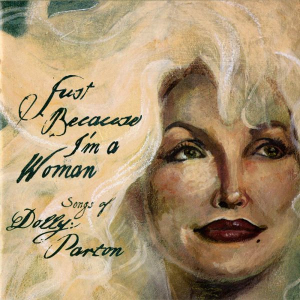 Just Because I'm a Woman: The Songs of Dolly Parton cover