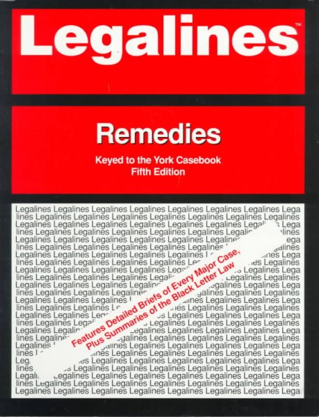 Legalines: Remedies : Adaptable to Fifth Edition of York Casebook cover