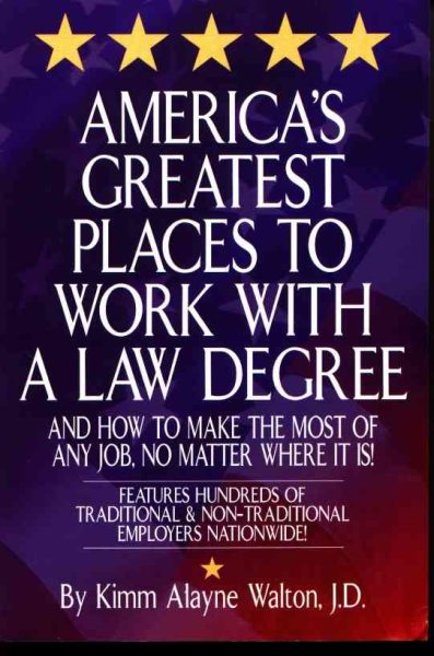 America's Greatest Places to Work with a Law Degree (Career Guides) cover