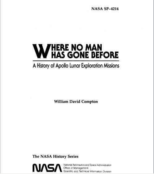 Where No Man Has Gone Before: A History of Apollo Lunar Exploration Mission