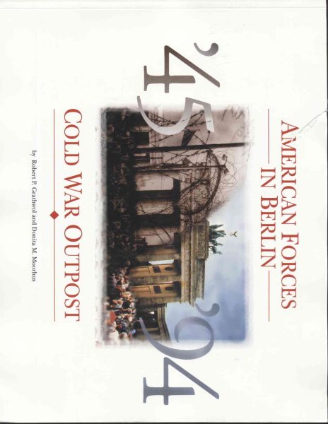 American Forces in Berlin: Cold War Outpost, 1945-1994 cover