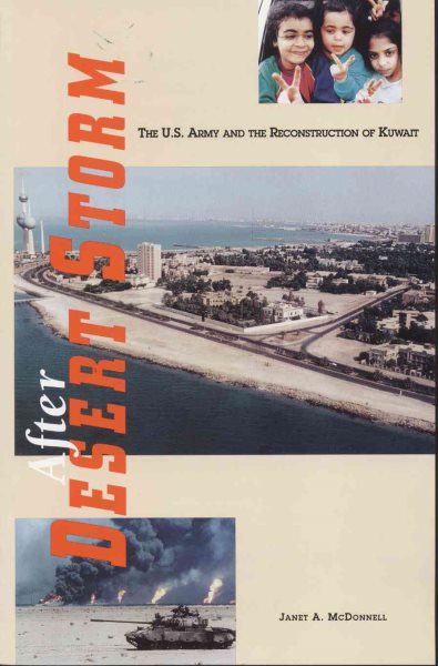 After Desert Storm: The United States Army and the Reconstruction of Kuwait (CMH pub) cover