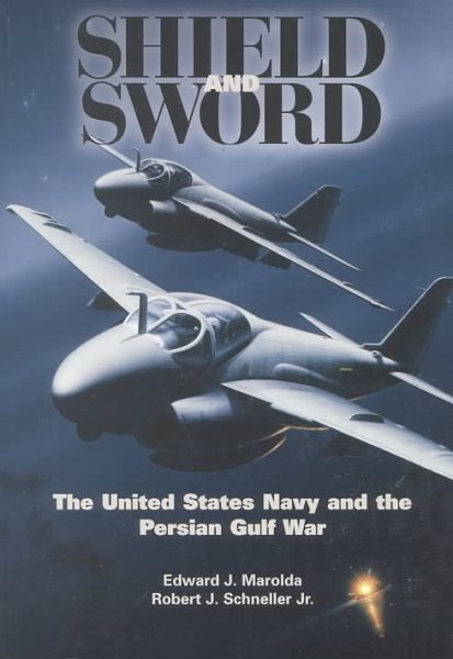Shield and Sword: The United States Navy and the Persian Gulf War cover