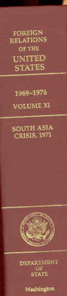 Foreign Relations of the United States, 1969-1976, Volume XI: South Asia Crisis, 1971 cover
