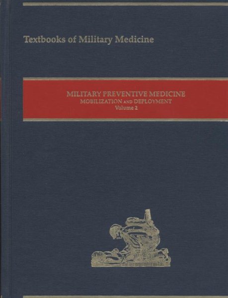 Military Preventive Medicine Moblization and Deployment, Volume 2 (Textbooks of Military Medicine) cover