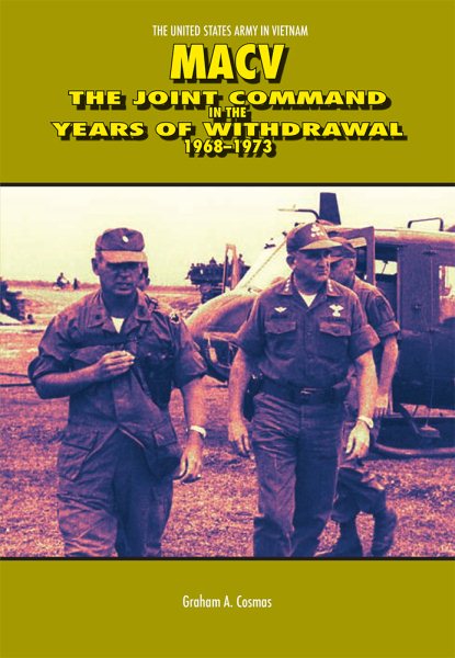 MACV,  The Joint Command in the Years of Withdrawal, 1968-1973 (Paperback) (United States Army in Vietnam) cover