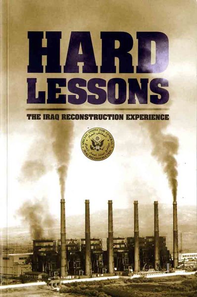Hard Lessons: The Iraq Reconstruction Experience cover