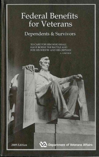 Federal Benefits for Veterans, Dependents, & Survivors, 2009