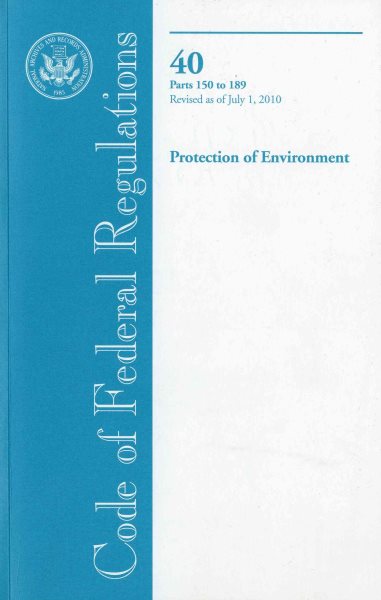 Code of Federal Regulations, Title 40, Protection of Environment, Pt. 150-189, Revised as of July 1, 2010 cover