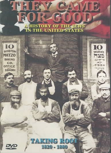 They Came for Good - A History of the Jews in the United States - Taking Root, 1820-1880 cover