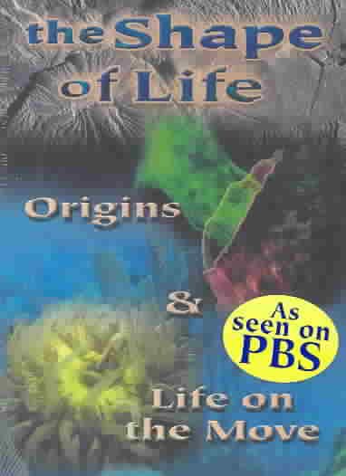 The Shape of Life: Origins/Life on the Move cover