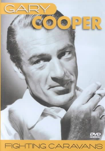 Gary Cooper: Fighting Caravans [DVD] cover