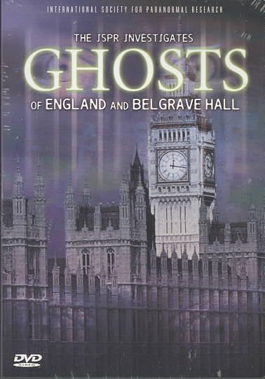 Ghosts of England & Belgrave Hall