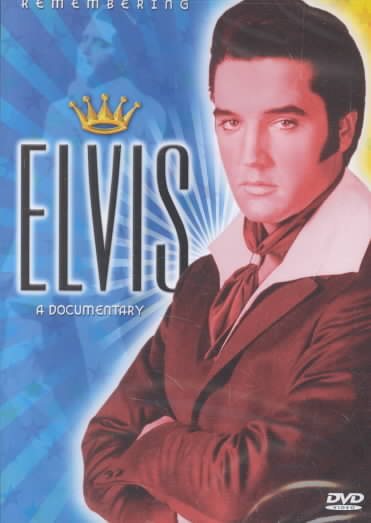 Remembering Elvis: A Documentary cover
