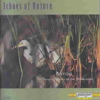 Echoes of Nature: Bayou cover