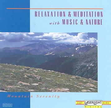 Relaxation & Meditation with Music & Nature: Mountain Serenity cover