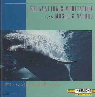 Relaxation & Meditation with Music & Nature: Whales Of The Pacific cover