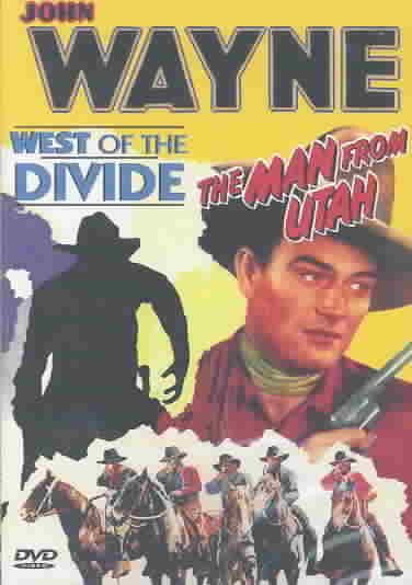 John Wayne: West of the Divide/The Man from Utah cover