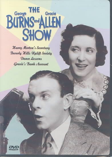 The Burns and Allen Show: Harry Morton's Secretary/Beverly Hills Uplift Society/Dance Lessons/Gracie's cover