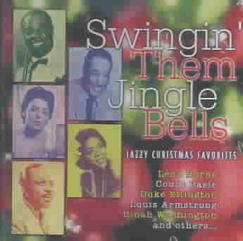 Swingin' Them Jingle Bells: Jazzy Christmas Favorites cover