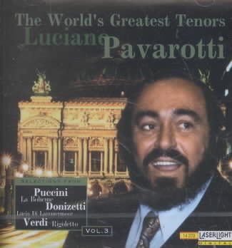The World's Greatest Tenors - Luciano Pavarotti Sings Selections from La Boheme, Lucia di Lammermoor, Rigoletto cover