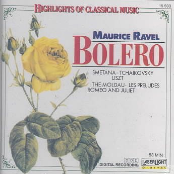 Ravel: Bolero/Tchaikovsky: Romeo & Juliet/Liszt: Preludes/Smetana: Moldau cover