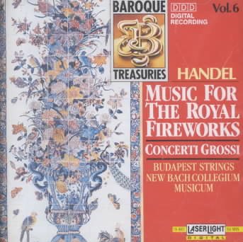 Baroque Treasuries 6: Handel Music Royal Fireworks cover