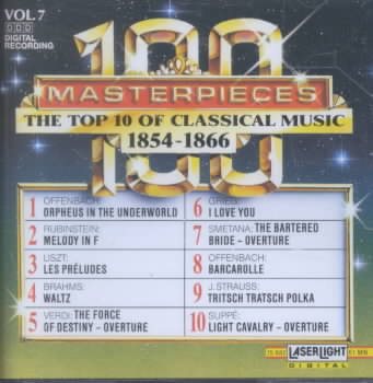 100 Masterpieces: The Top 10 of Classical Music - Vol. 7 - 1854-1866 cover