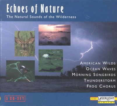 Echoes of Nature: The Natural Sounds of the Wilderness cover