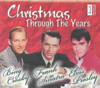 Christmas Through the Years Elvis Frank & Bing cover