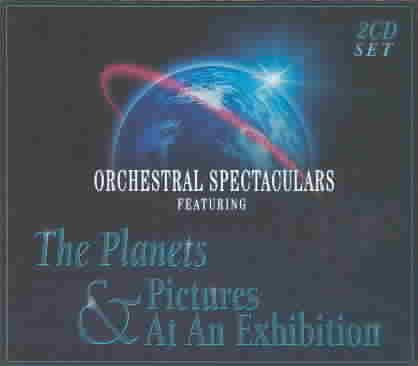 Orchestral Spectaculars: Planets / Pictures Exhib cover