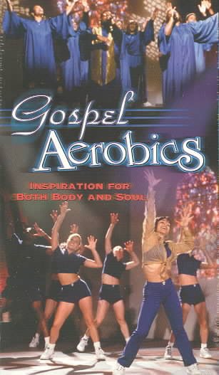 Gospel Aerobics: Inspiration for Both Body and Soul [VHS] cover