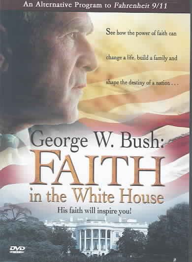 George W. Bush - Faith in the White House cover