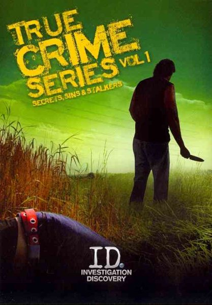 True Crime Series Volume 1: Secrets, Sins & Stalkers DVD cover