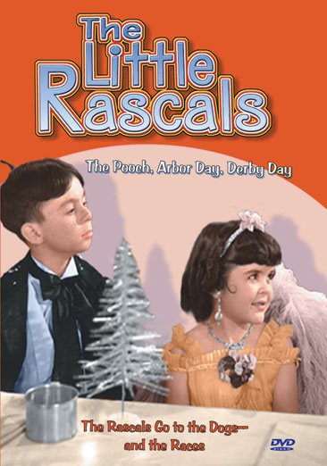 The Little Rascals: The Pooch/Arbor Day/Derby Day cover