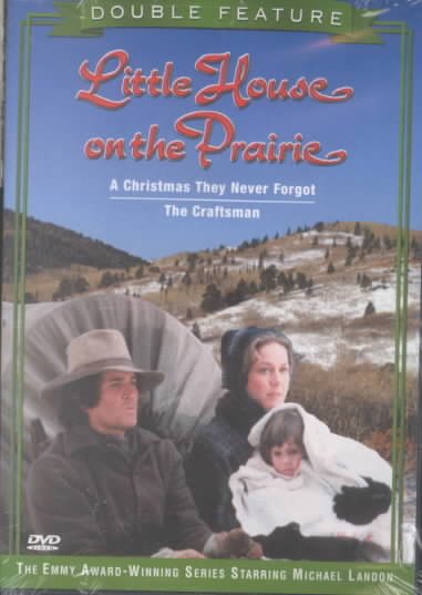 Little House on the Prairie (A Christmas They Never Forgot/The Craftsman)