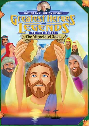 Greatest Heroes and Legends of the Bible - The Miracles of Jesus cover