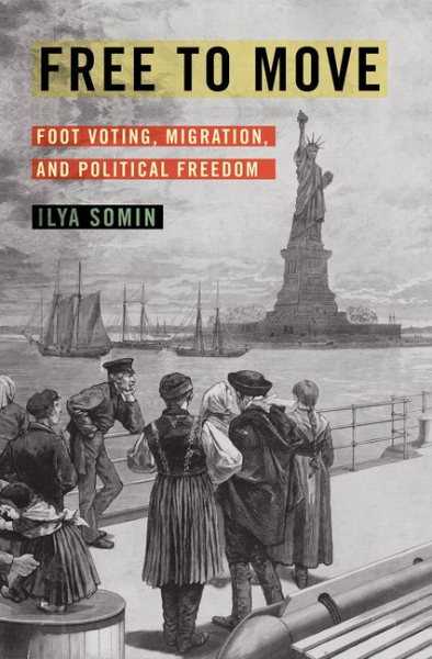 Free to Move: Foot Voting, Migration, and Political Freedom cover