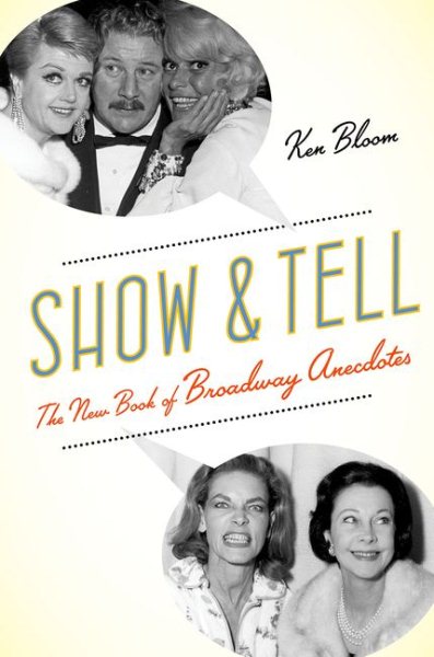 Show and Tell: The New Book of Broadway Anecdotes cover