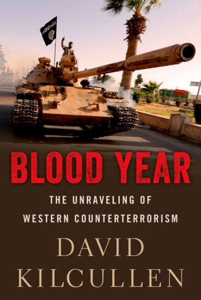 Blood Year: The Unraveling of Western Counterterrorism cover