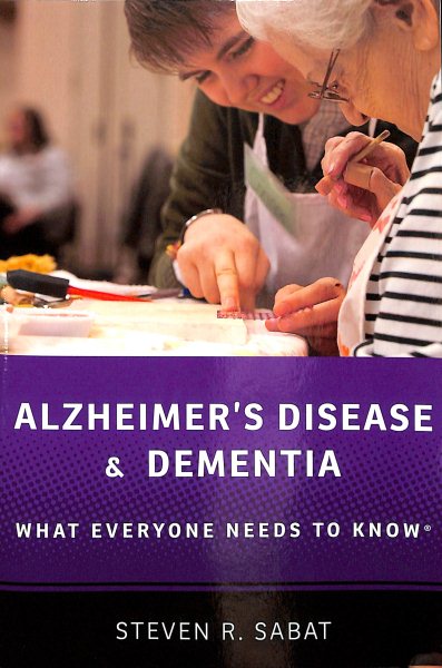 Alzheimer's Disease and Dementia: What Everyone Needs to Know® cover