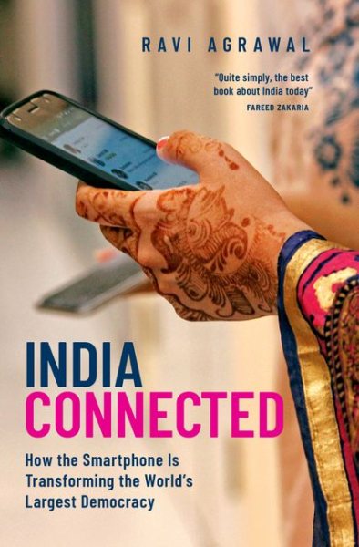 India Connected: How the Smartphone is Transforming the World's Largest Democracy cover